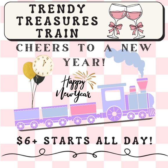 Other - Trendy Treasures Train - Next Train - 1/6/2026 - Cheers to a New Year!
